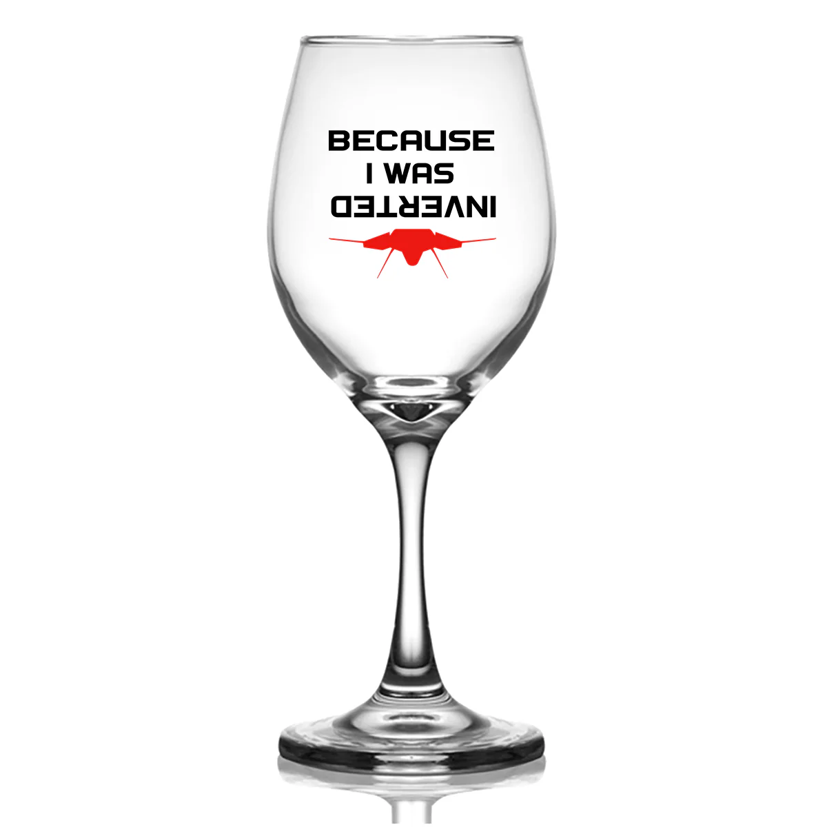 Because I was Inverted Designed Wine Glasses - Image 2