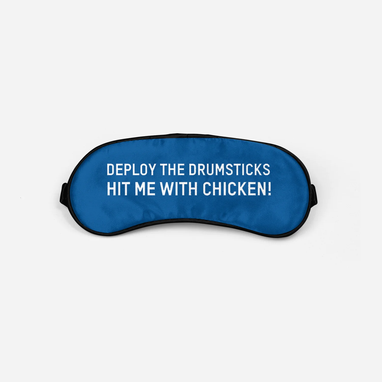 DEPLOY THE DRUMSTICKS HIT ME WITH CHICKEN! Designed Sleep Masks - Image 2
