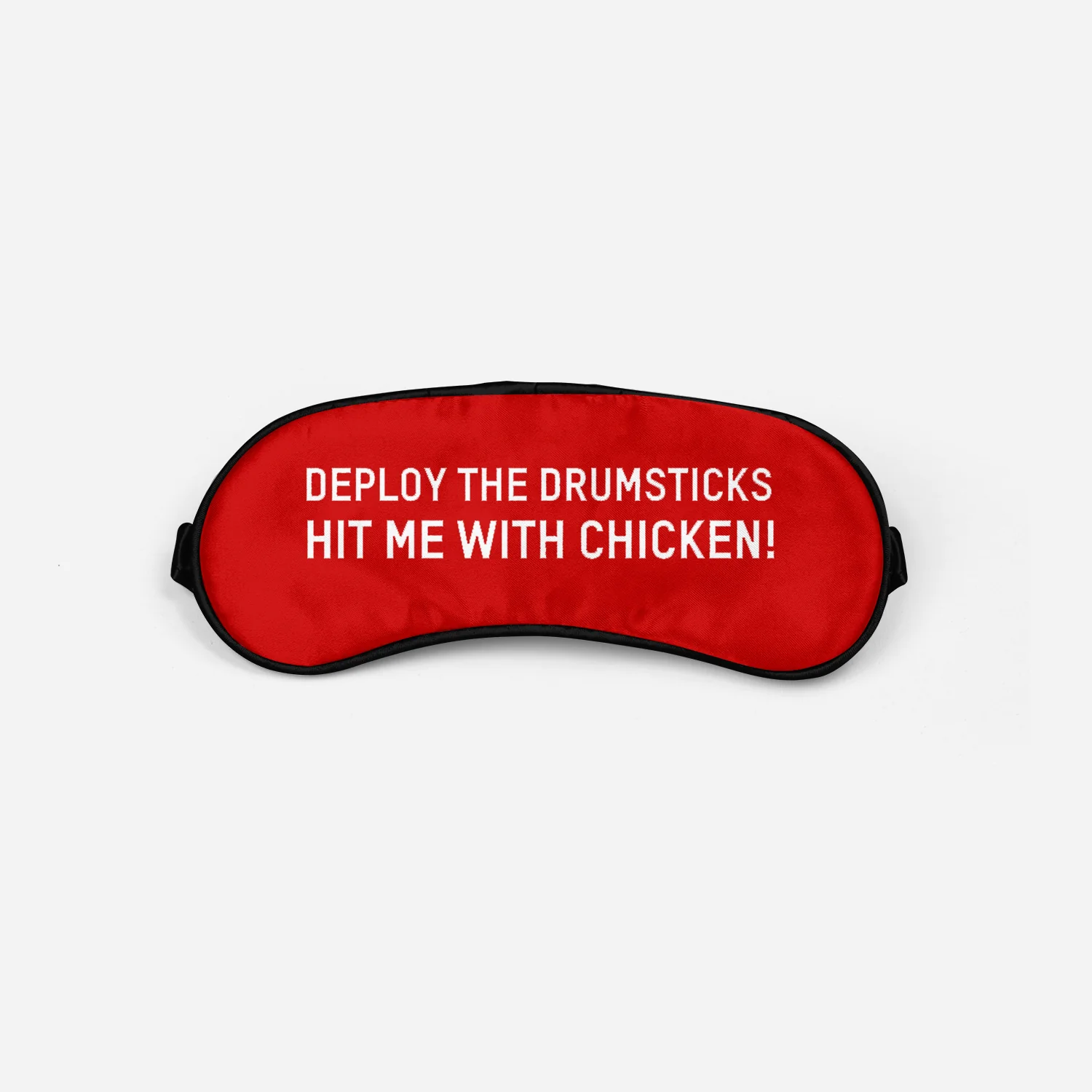 DEPLOY THE DRUMSTICKS HIT ME WITH CHICKEN! Designed Sleep Masks - Image 3