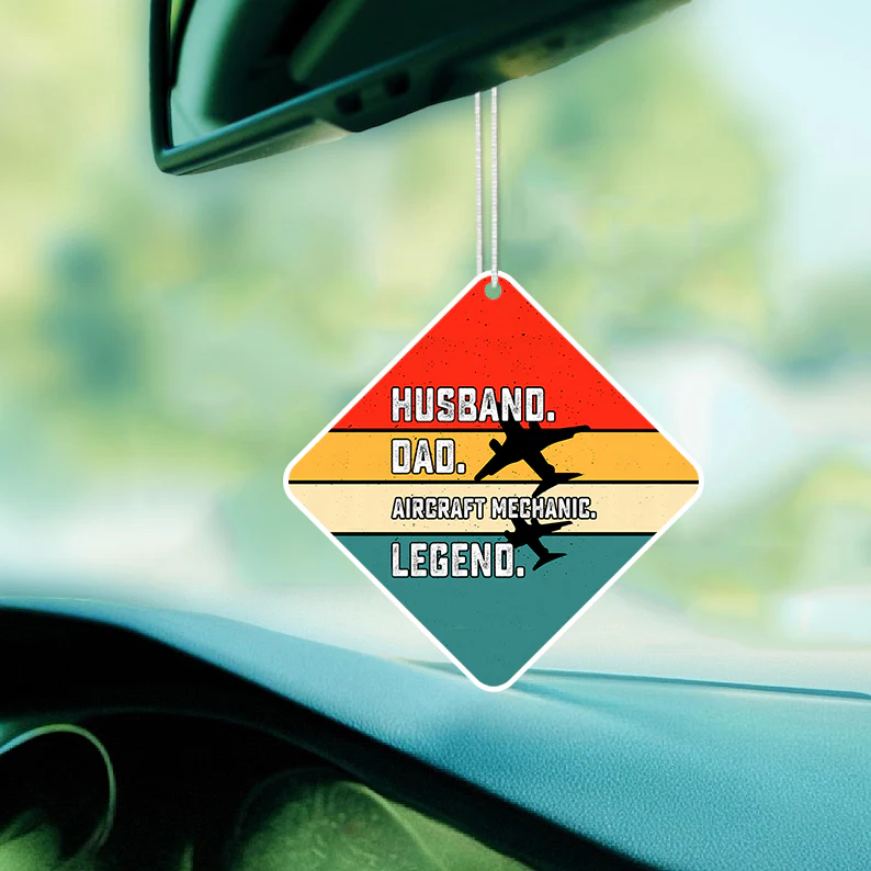 Husband & Dad & Aircraft Mechanic & Legend Designed Car Air Fresheners