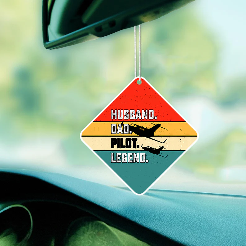 Husband & Dad & Pilot & Legend Designed Car Air Fresheners