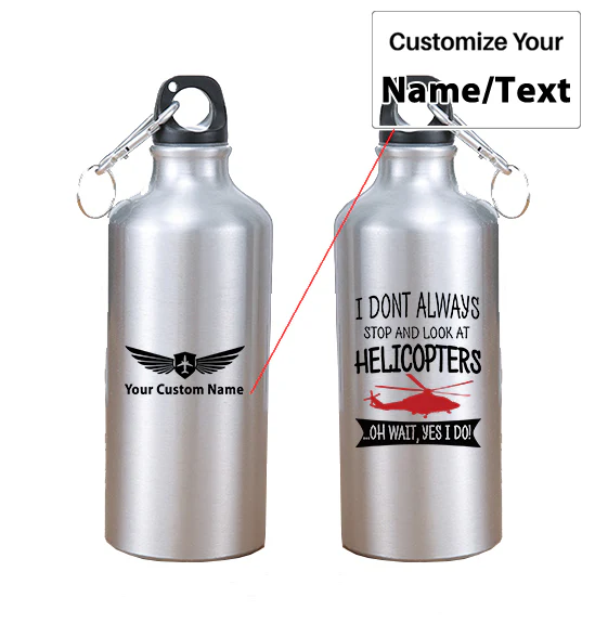 I Don't Always Stop and Look at Helicopters Designed Thermoses