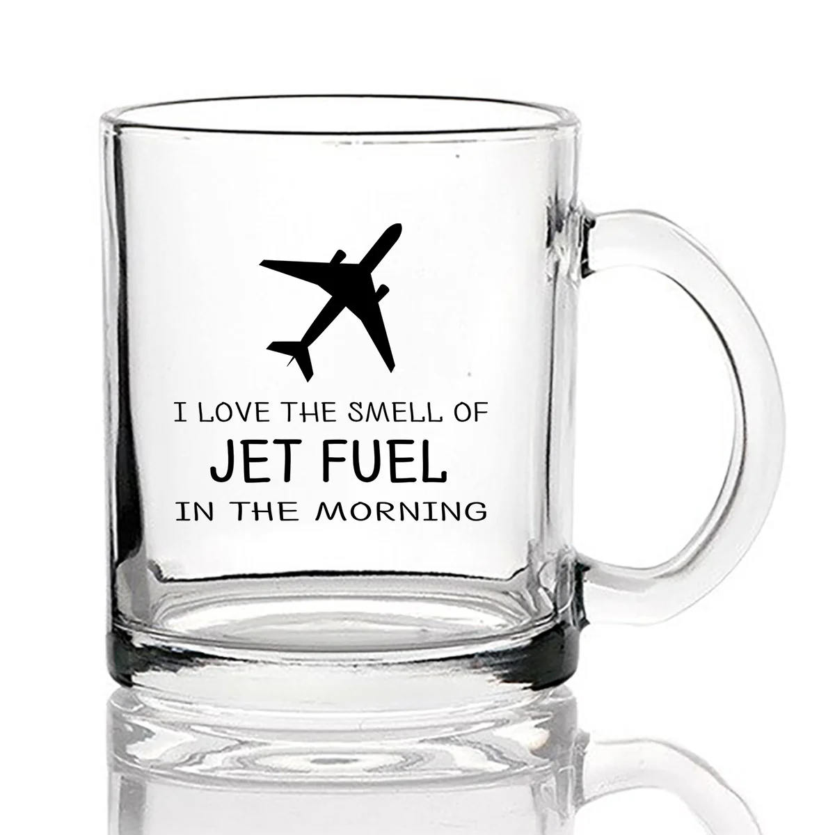 I Love The Smell Of Jet Fuel In The Morning Designed Coffee & Tea Glasses - Image 2