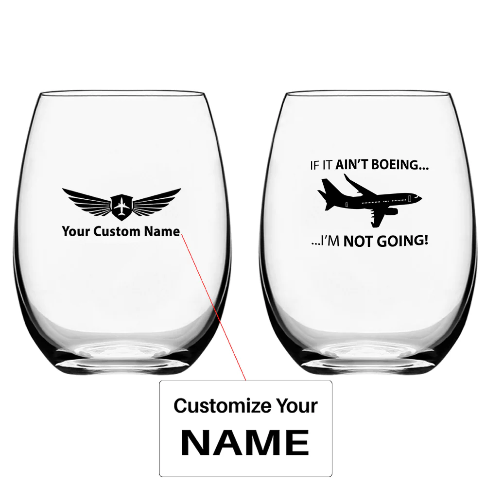 If It Ain't Boeing I'm Not Going! Designed Water & Drink Glasses
