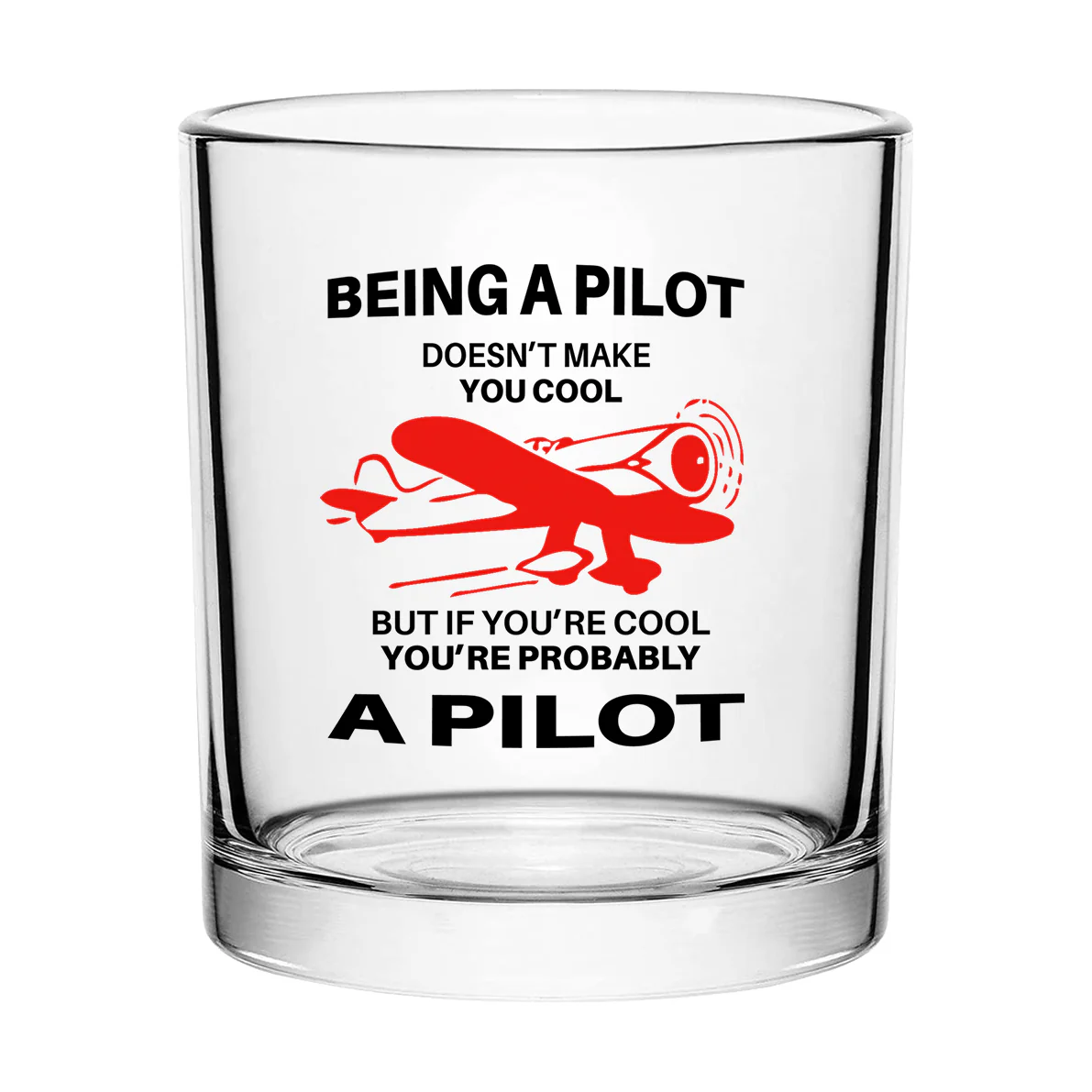 If You're Cool You're Probably a Pilot Designed Special Whiskey Glasses - Image 2