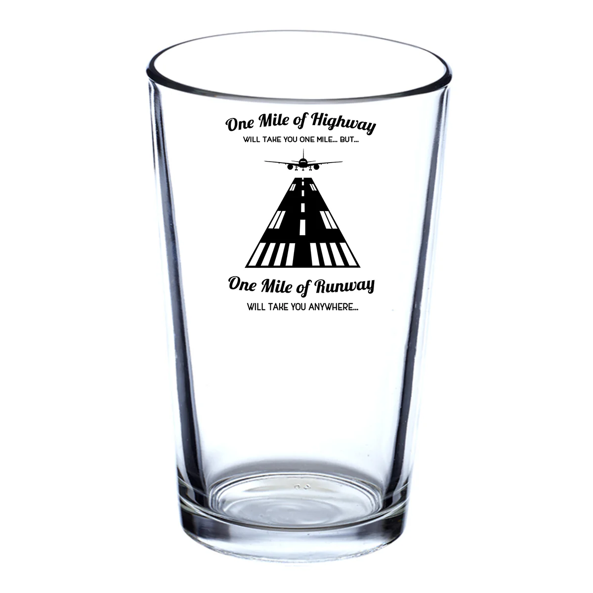 One Mile of Runway Will Take you Anywhere Designed Beer & Water Glasses - Image 2