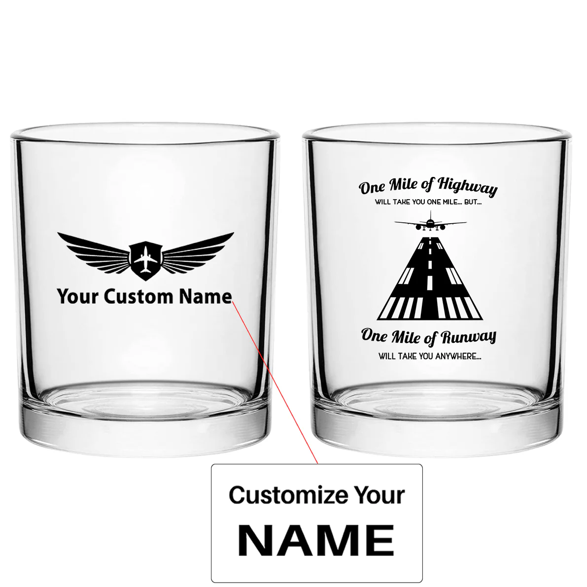 One Mile of Runway Will Take you Anywhere Designed Special Whiskey Glasses