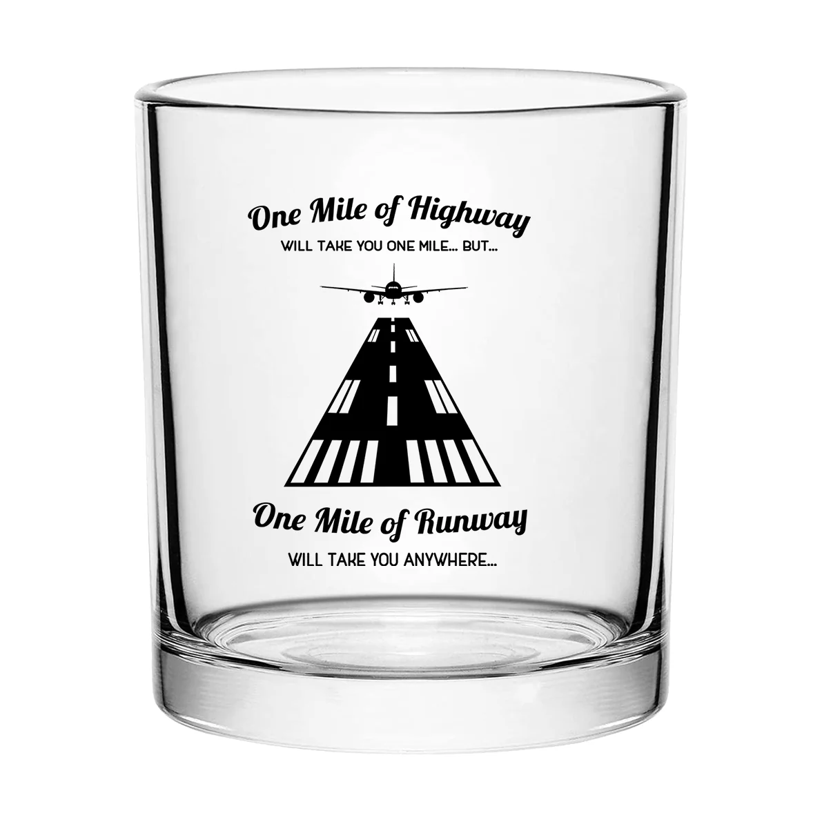 One Mile of Runway Will Take you Anywhere Designed Special Whiskey Glasses - Image 2