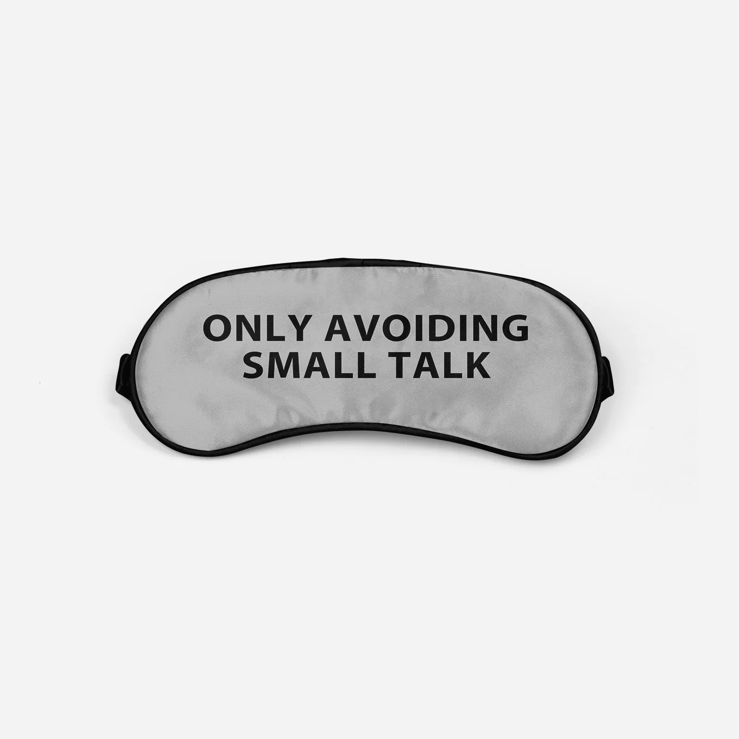 ONLY AVOIDING SMALL TALK Designed Sleep Masks - Image 4