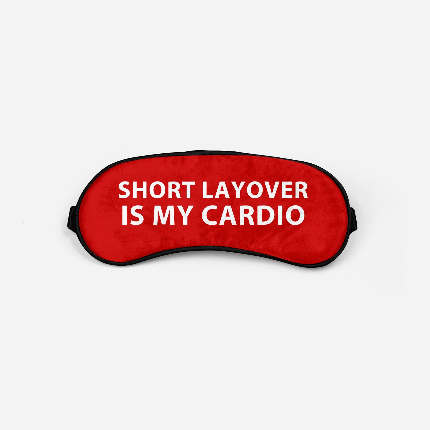 SHORT LAYOVER IS MY CARDIO Designed Sleep Masks - Image 3