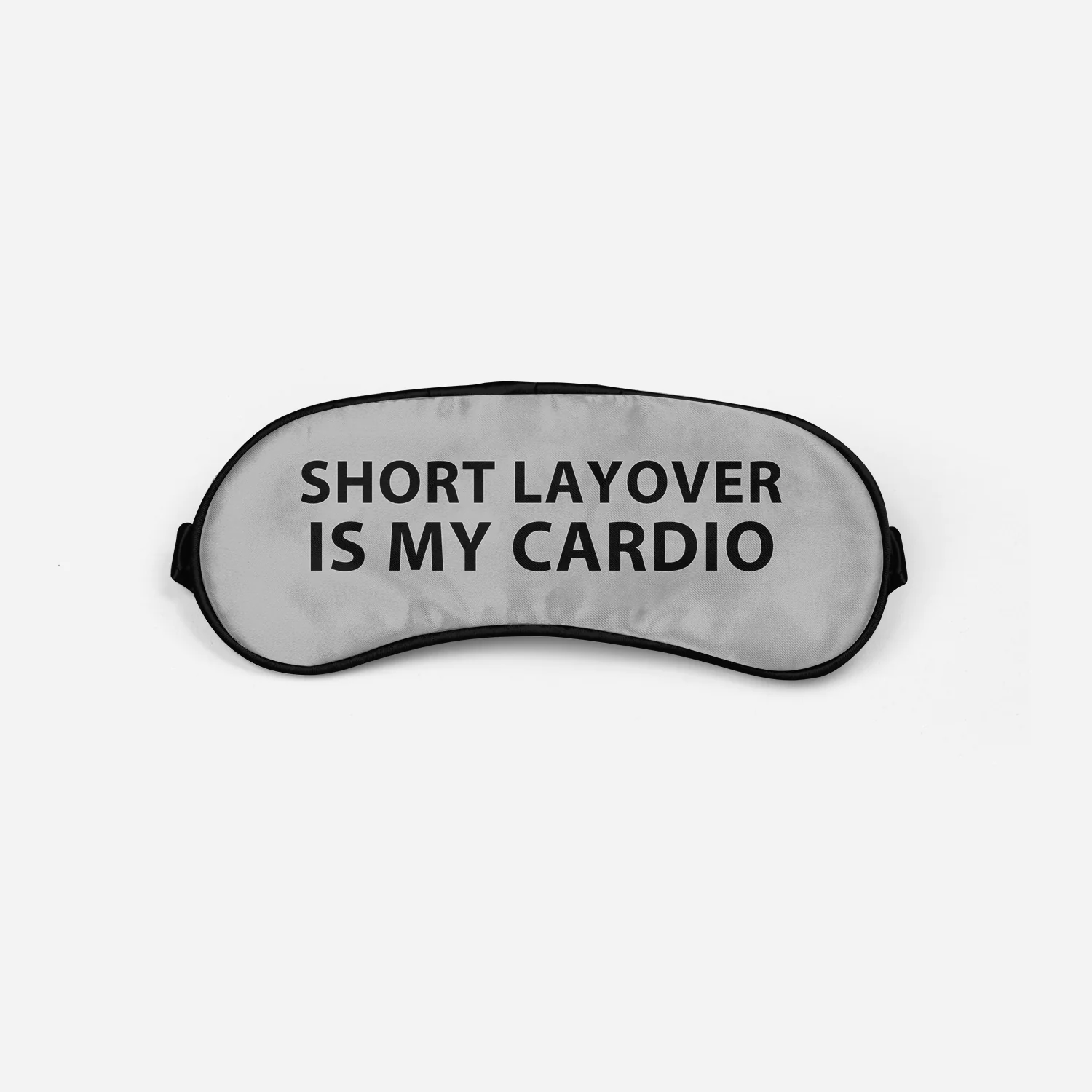 SHORT LAYOVER IS MY CARDIO Designed Sleep Masks - Image 4