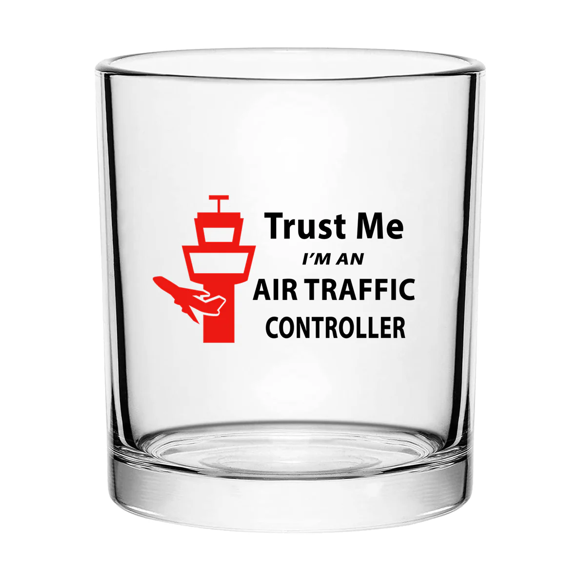Trust Me I'm an Air Traffic Controller Designed Special Whiskey Glasses - Image 2