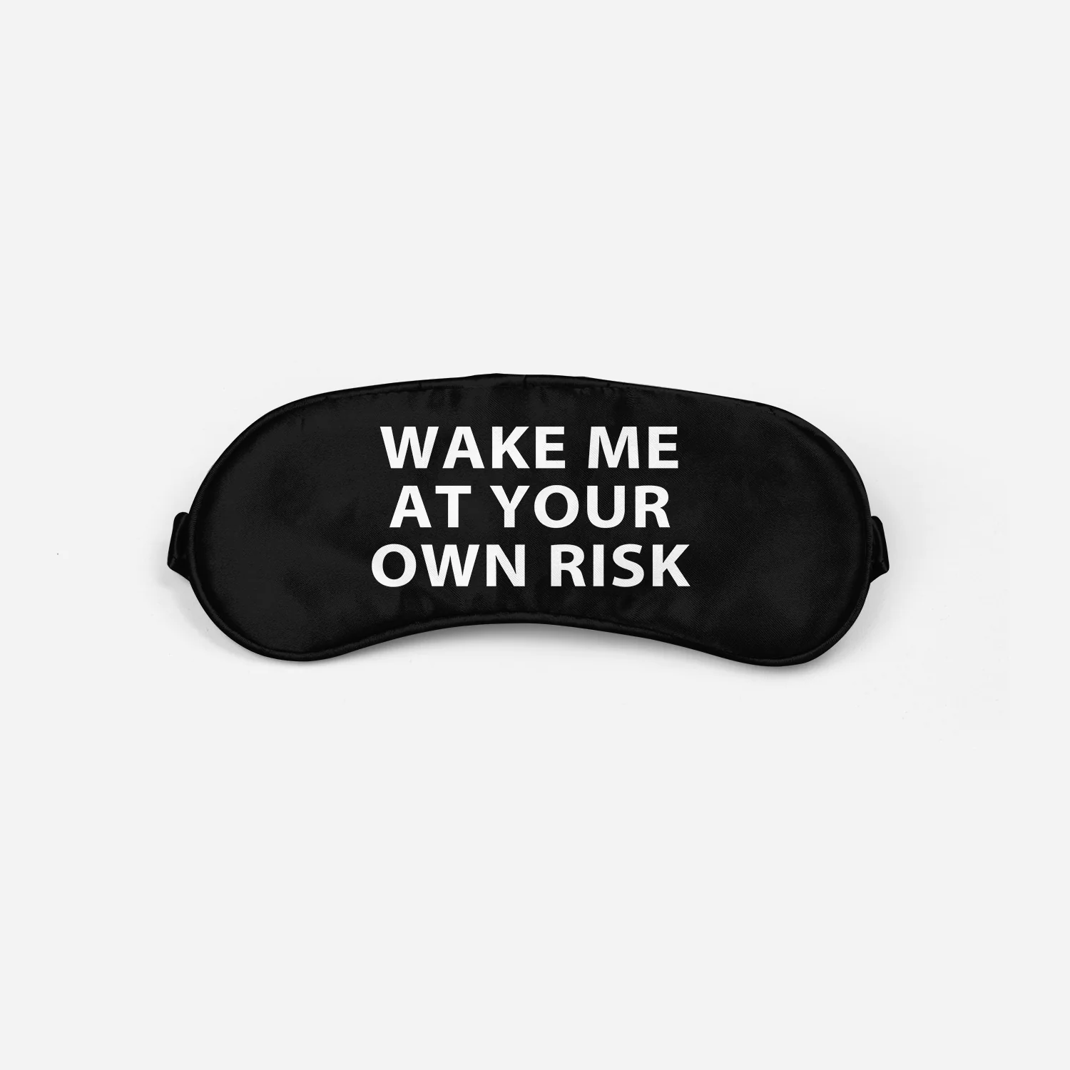 WAKE ME AT YOUR OWN RISK Designed Sleep Masks
