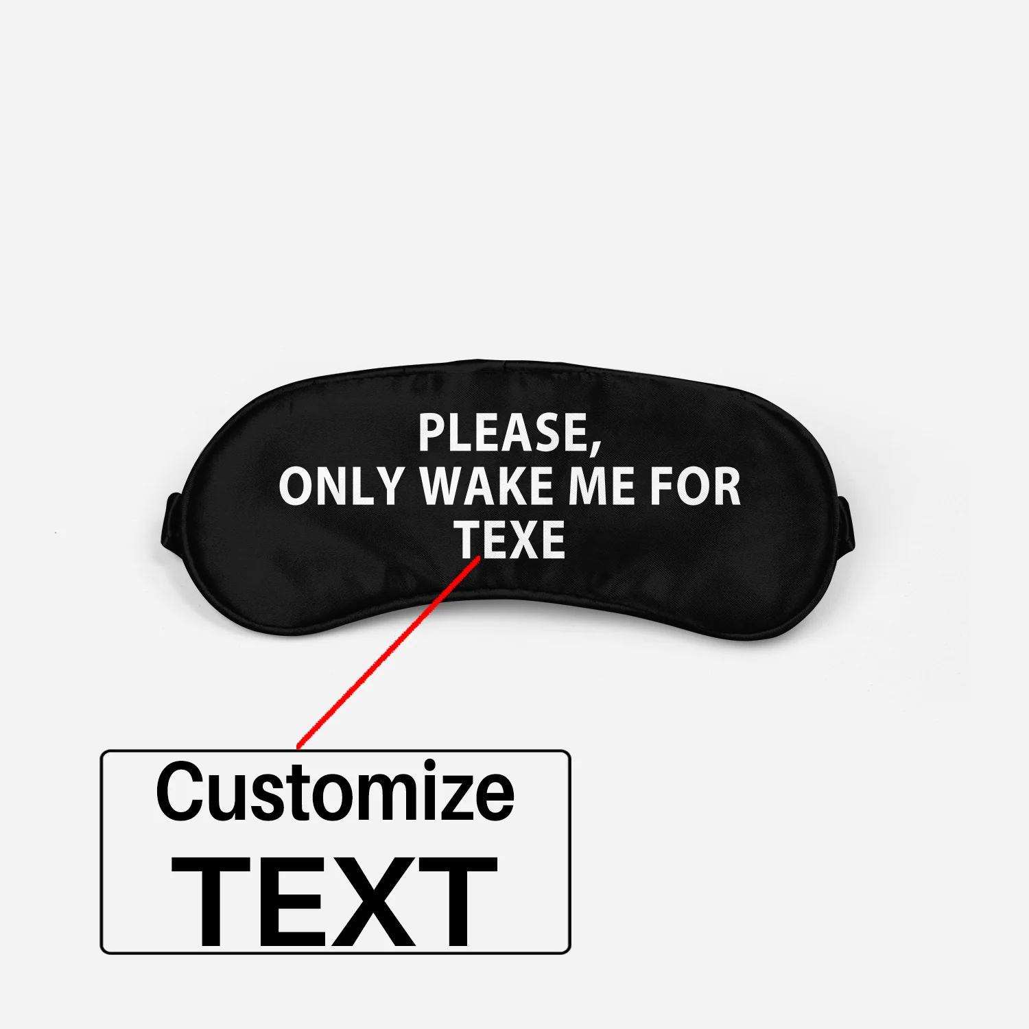 WAKE ME IN PLACE Text Designed Sleep Masks